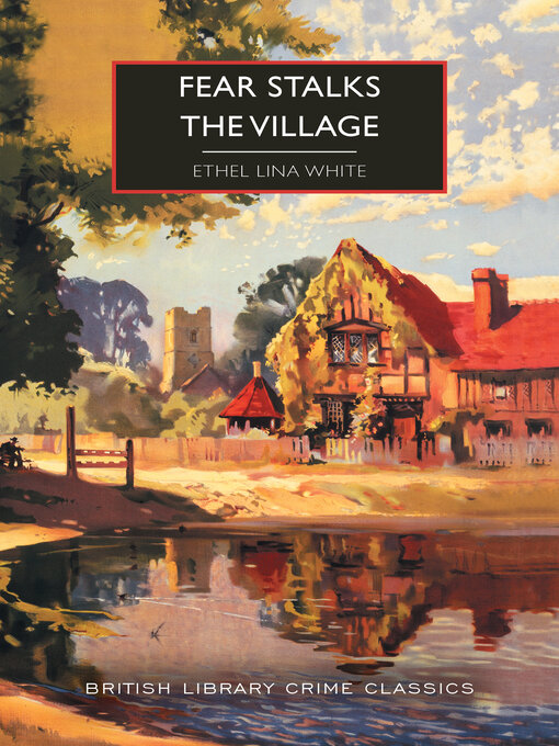 Title details for Fear Stalks the Village by Ethel Lina White - Available